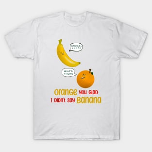 Knock Knock - Banana Orange Full Dad Joke T-Shirt